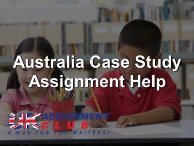 Australia-Case-Study-Assignment-Help