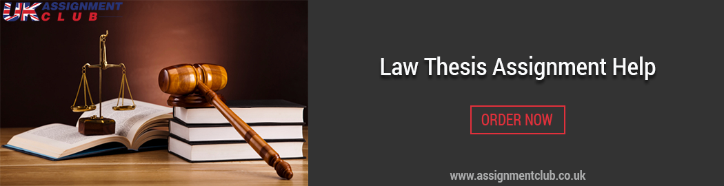Buy Law Thesis Assignment Help