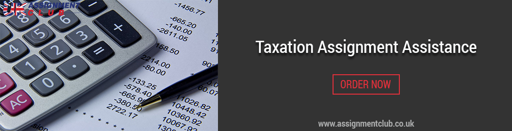 Buy Taxation Assignment Writing Assistance 