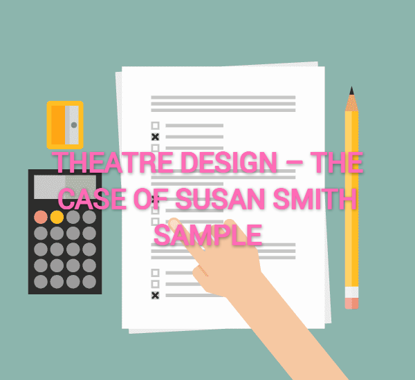 THEATRE DESIGN – THE CASE OF SUSAN SMITH SAMPLE
